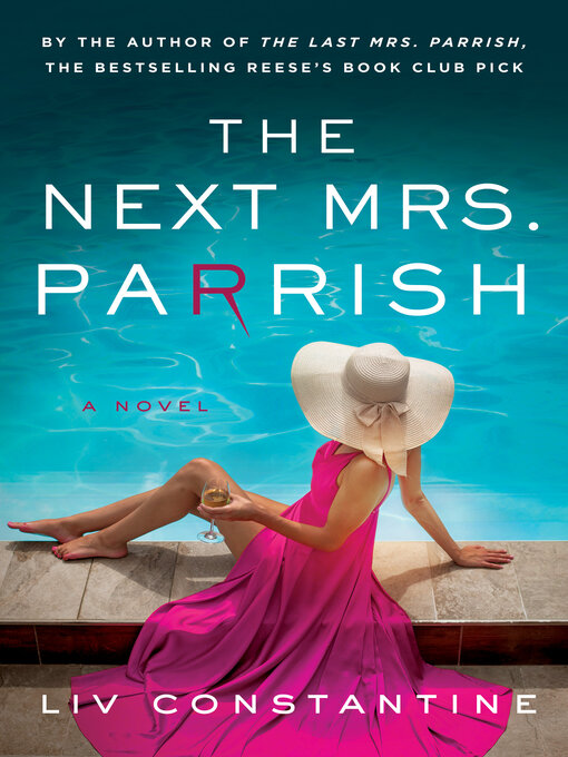 Title details for The Next Mrs. Parrish by Liv Constantine - Wait list